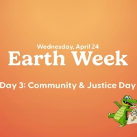 Day 3 Earth Week Community & Justice Day