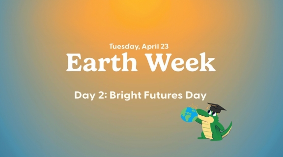 Day 2 Earth Week Bright Futures Day