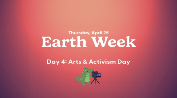 Day 4 Earth Week Arts and Activism Day